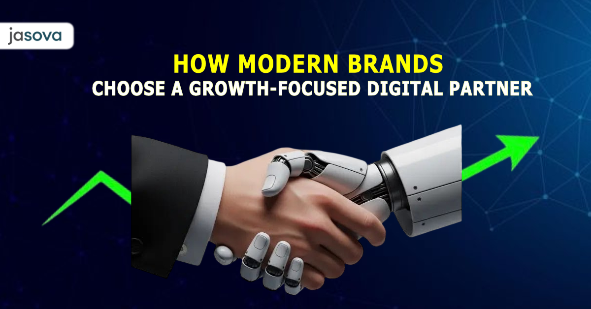 How Modern Brands Choose a Growth-Focused Digital Partner