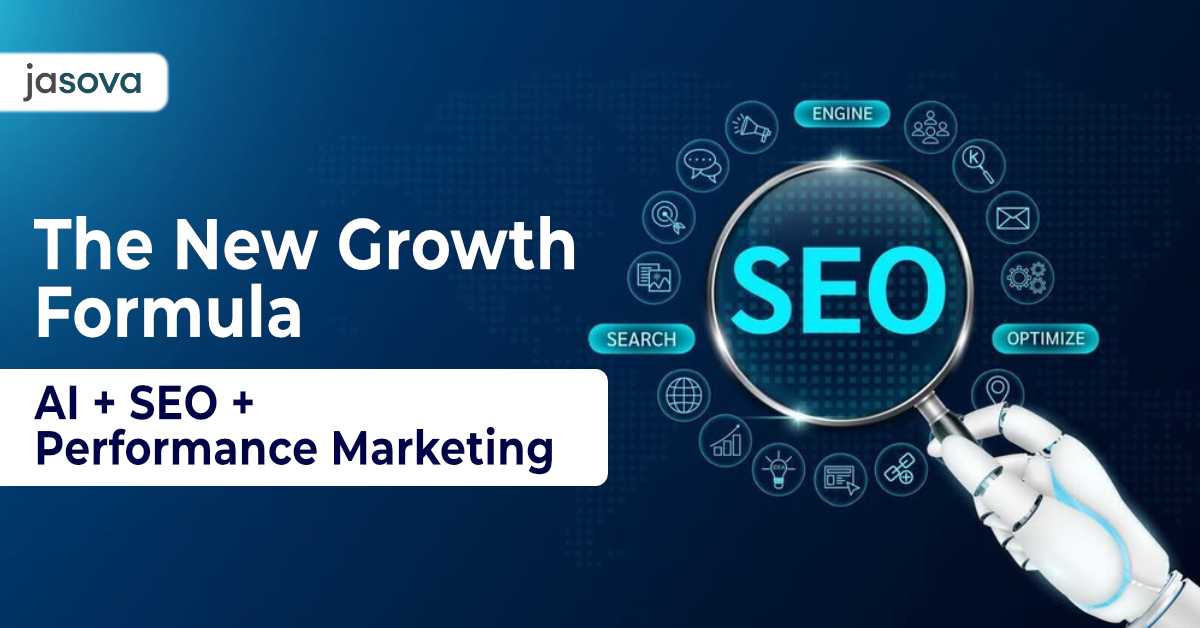 The New Growth Formula: AI + SEO + Performance Marketing